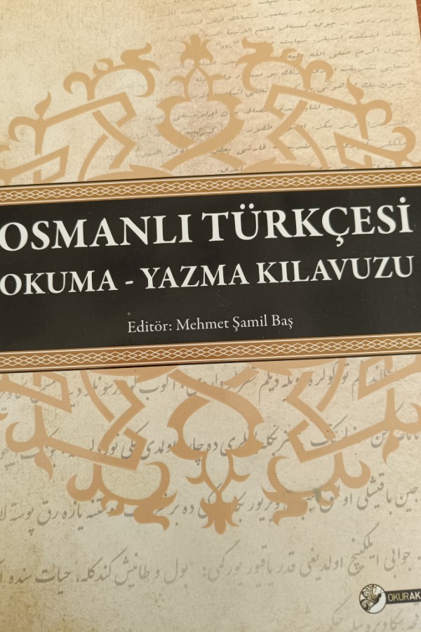 Osmanlı Türkçesi Okuma - Yazma Kılavuzu