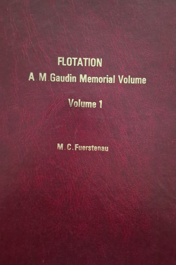 Flotation A M Gaudin Memorial Volume 1