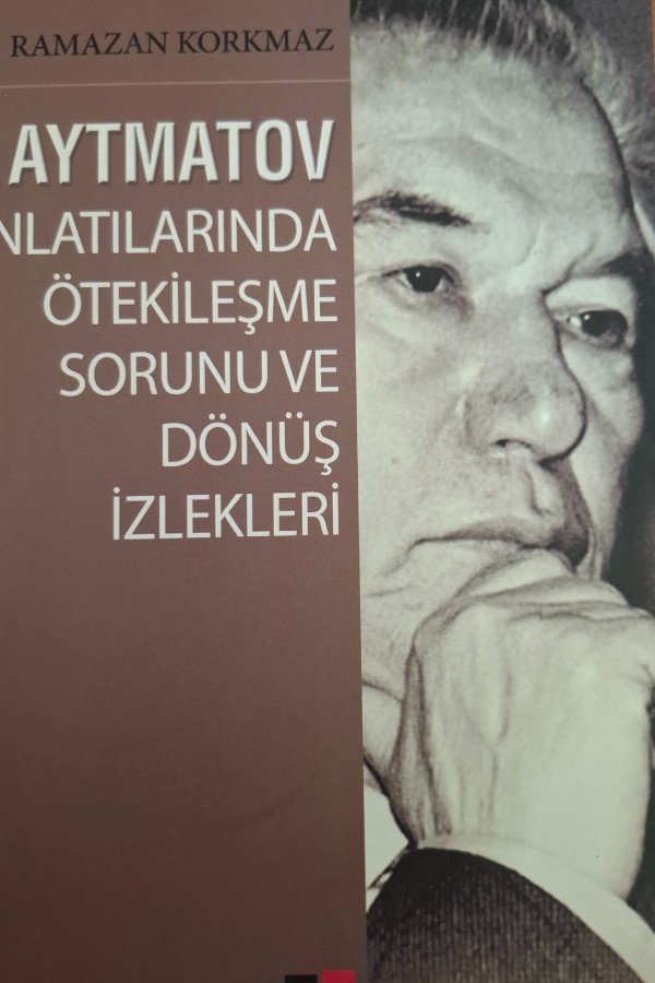 Aytmatov anlatılarında ötekileşme sorunu ve dönüş izlekleri
