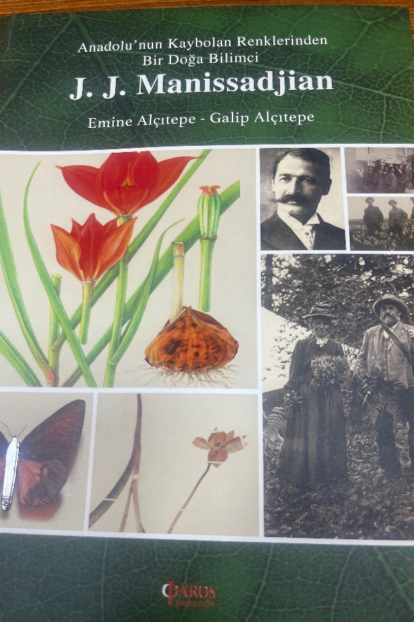 Anadolu'nun Kaybolan Renklerinden Bir Doğa Bilimci J. J. Manissadjian