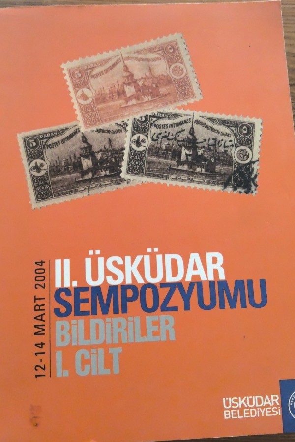 II. Üsküdar Sempozyumu Bildirimler I. Cilt