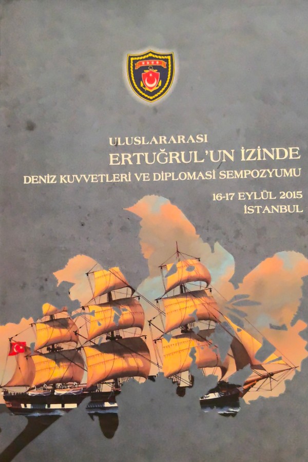 Uluslararası Ertuğrul'un izinde deniz kuvvetleri ve diplomasi sempozyumu
