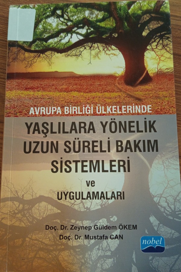Avrupa Birliği Ülkelerinde Yaşlılara Yönelik Uzun Süreli Bakım Sistemleri