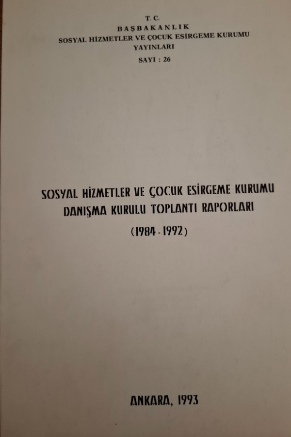 Sosyal hizmetler ve çocuk esirgeme kurumu danışma kurulu toplantı raporları