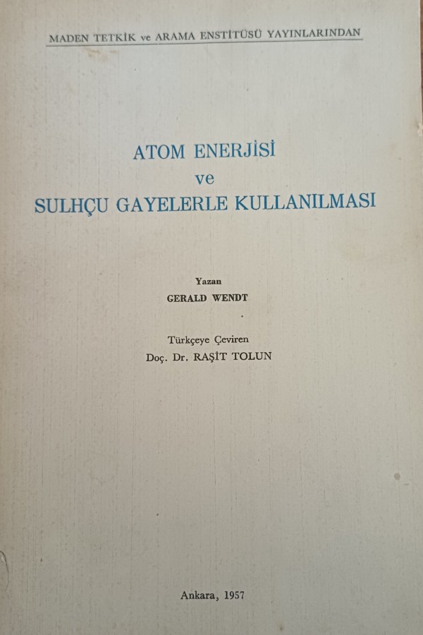 Atom Enerjisi ve Sulhçu Gayelerle Kullanılması
