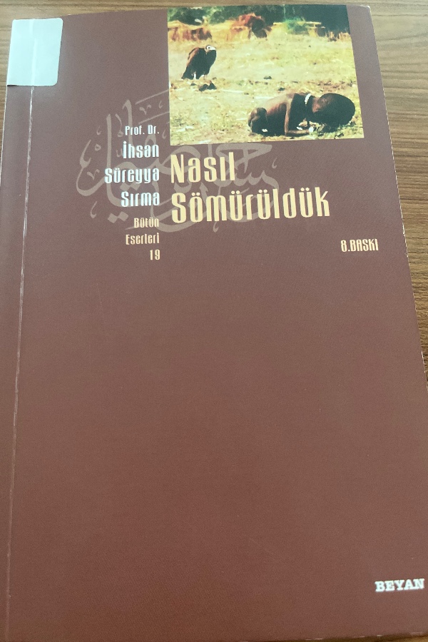 Nasıl Sömürüldük