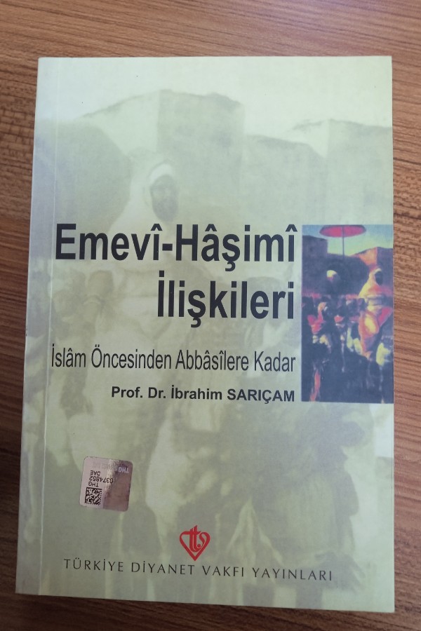 Emevî-hâşimî ilişkileri İslam öncesinden Abbasilere kadar