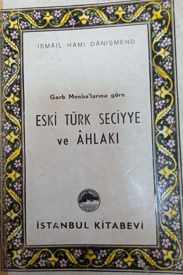 Hat manba'lara göre Eski türk seciyye ve ahlâkı