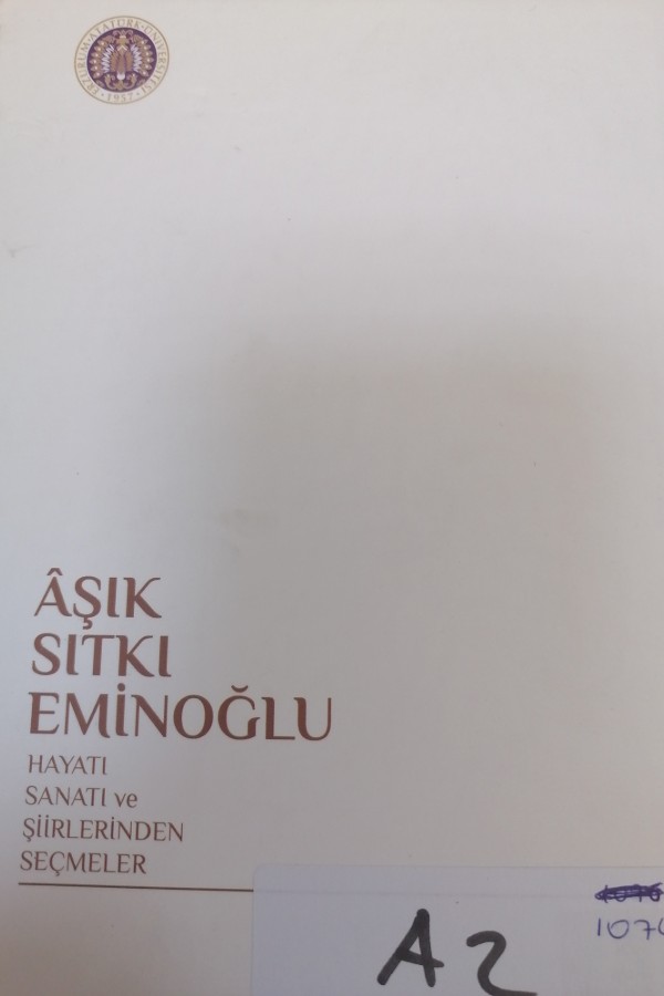 Aşık Sıtkı Eminoğlu Hayatı Sanatı ve Şiirlerinden Seçmeler
