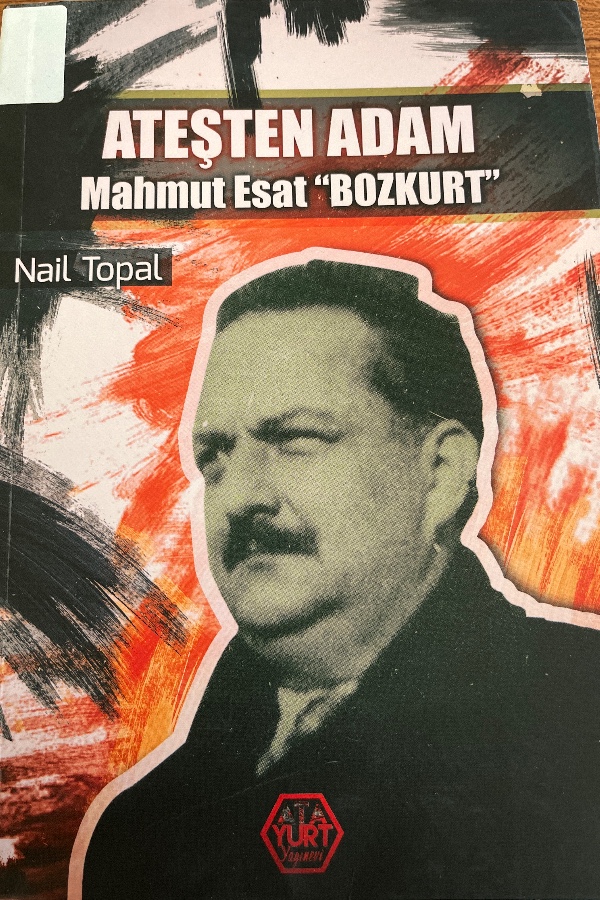 Ateşten adam Mahmut Esat "bozkurt"