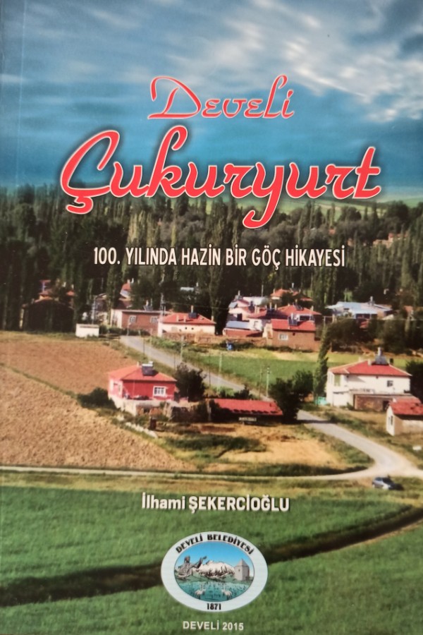 Develi Çukıryurt 100. Yılında hazin bir göç hikayesi