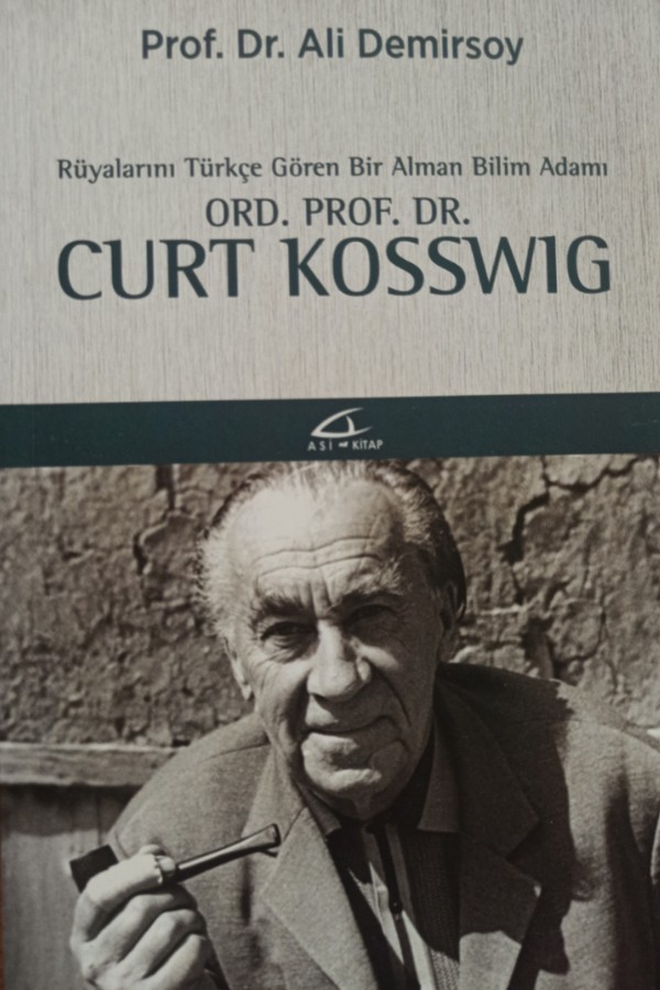 Rüyalarını Türkçe gören bir bilim adamı ord. Prof. Dr. Curt kosswig