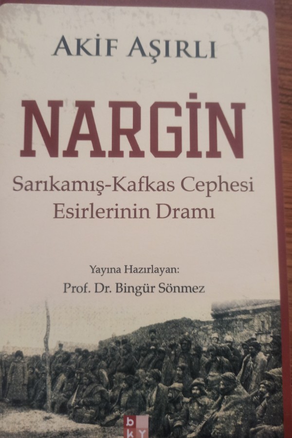 Nargin Sarıkamış Kafkas cephesi eserlerinin dramı