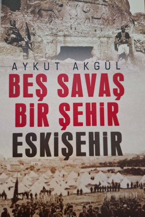Beş savaş bir şehir eskişehir