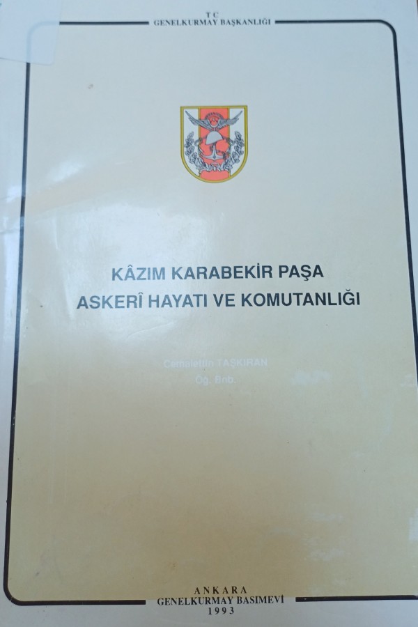 Kazım Karabekir Paşa Askeri Hayatı Ve Komutanlığı