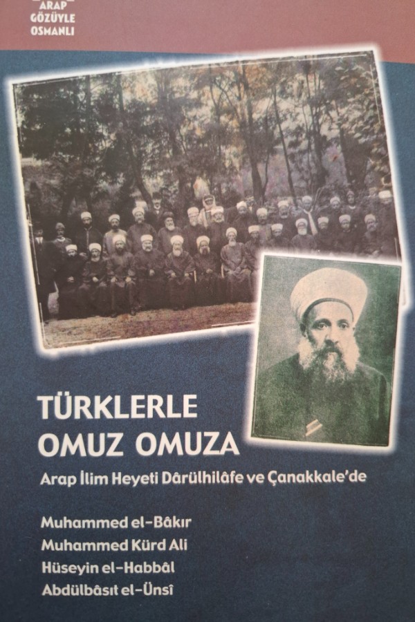 Türklerle omuz omuza Arap ilim heyeti darülhilafe ve çanakkalede
