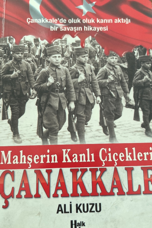 Mahşerin Kanlı Çiçekleri Çanakkale