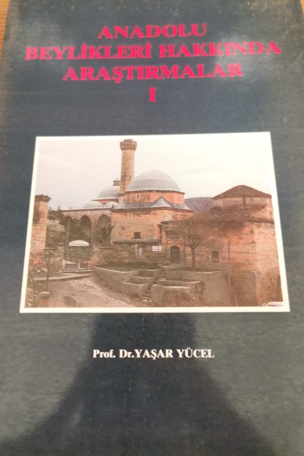 anadolu beylikleri hakkında araştırmaları