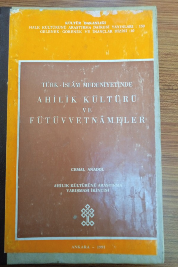 Türk İslâm medeniyetinde ahilik kültürü ve fütüvvetnameler