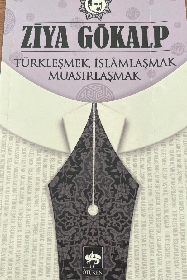 Türkleşmek, İslamlaşmak, Muasırlaşmak