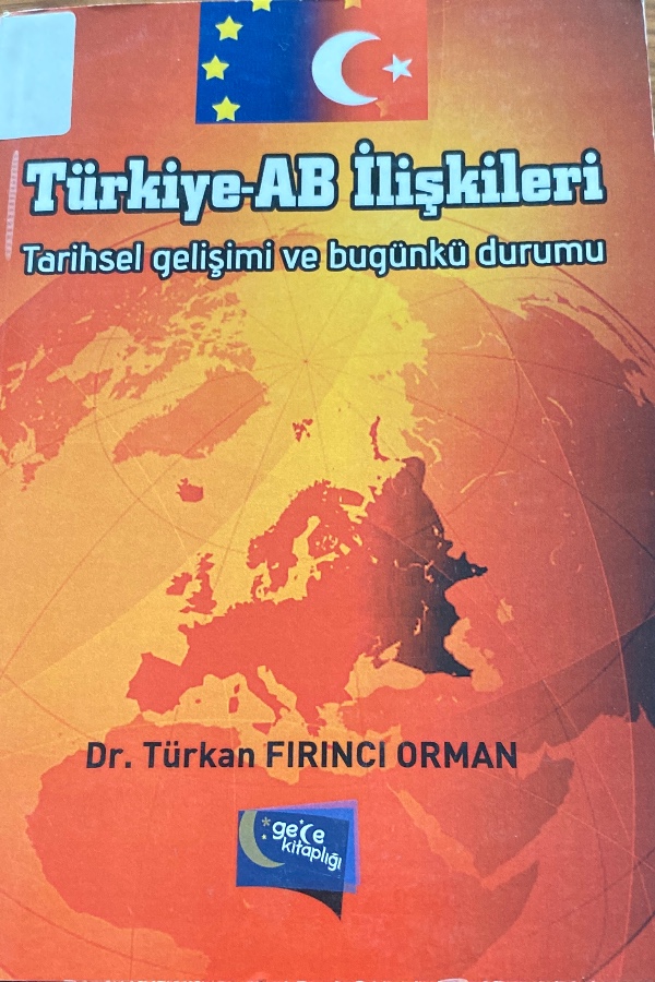 Türkiye-AB ilişkileri tarihsel gelişimi ve bugünkü durumu