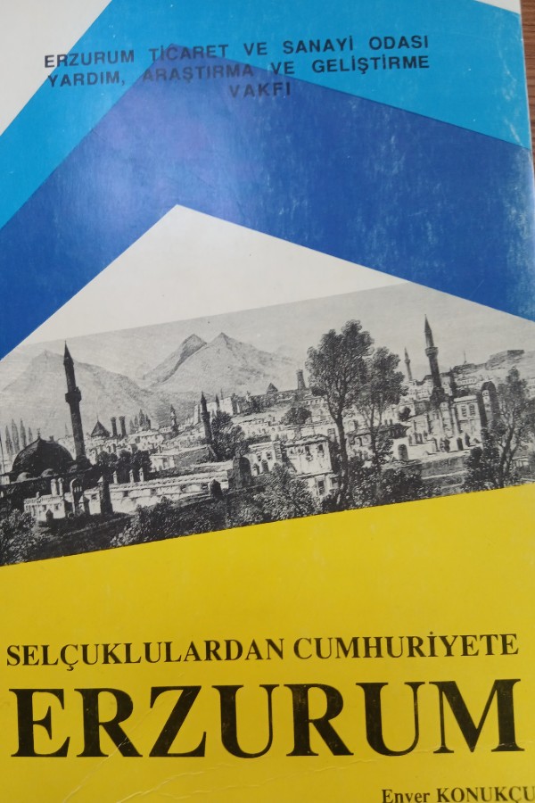 Selçuklulardan cumhuriyete erzurum