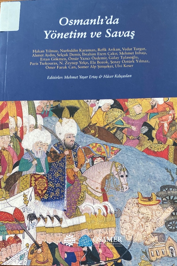 Osmanlı da yönetim ve savaş