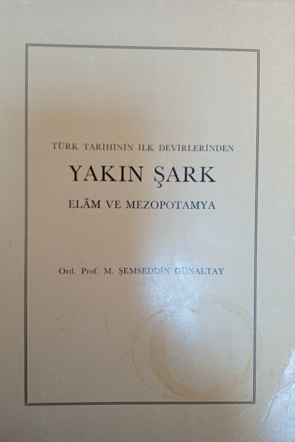 Türk tarihini ilk devirlerinden yakın şark elâm ve Mezopotamya