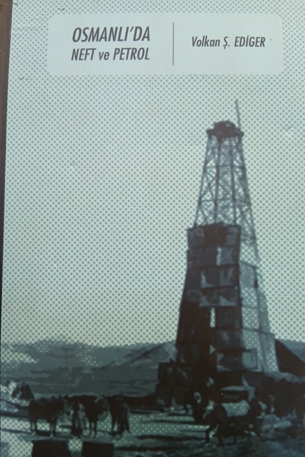 Osmanlı'da neft ve petrol