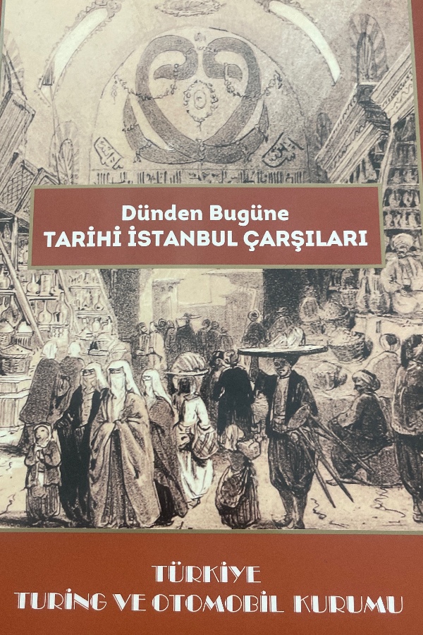 Dünden Bugüne Tarihi İstanbul Çarşıları