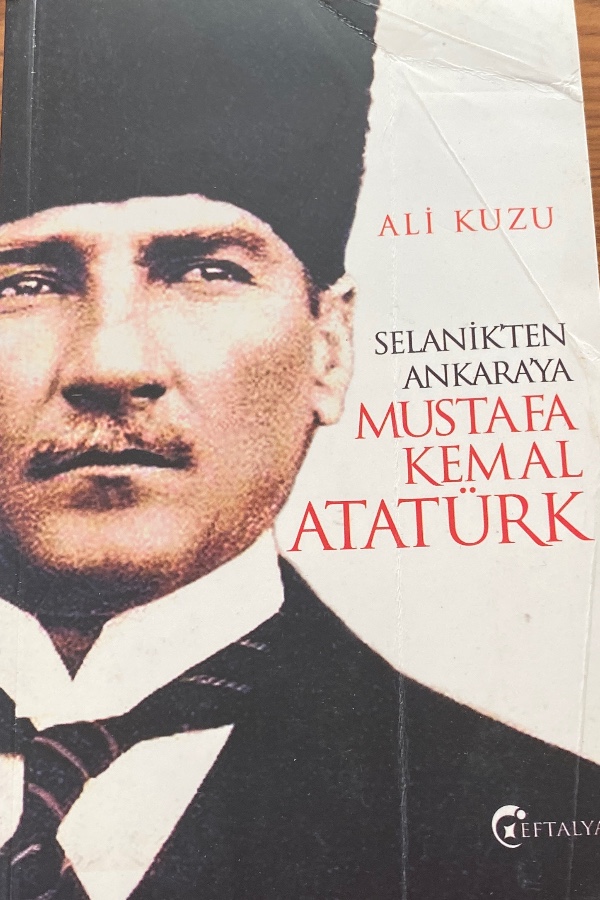 Selanik’ten Ankaraya Mustafa Kemal Atatürk