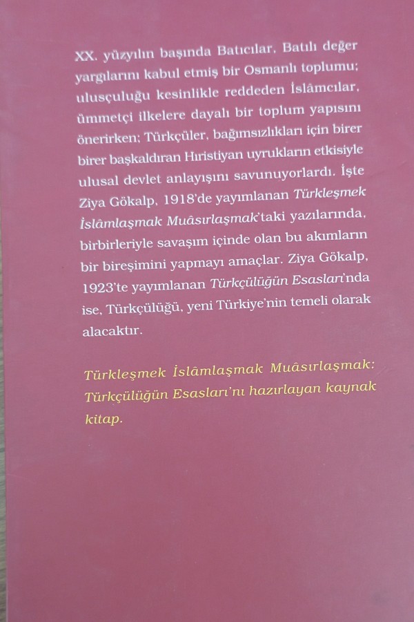 Türkleşmek İslamlaşmak Muasırlaşmak