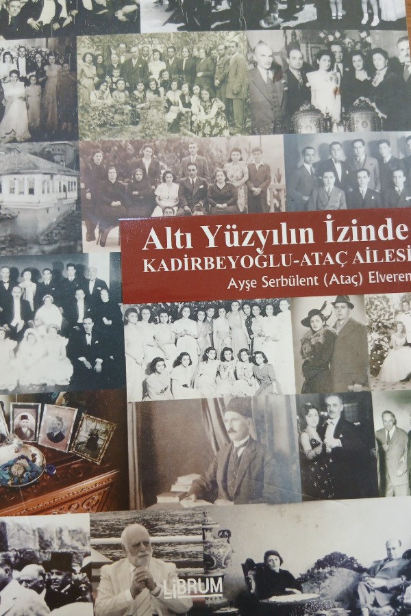 Altı yüzyılın izinde kadirbeyoğlu-ataç ailesi