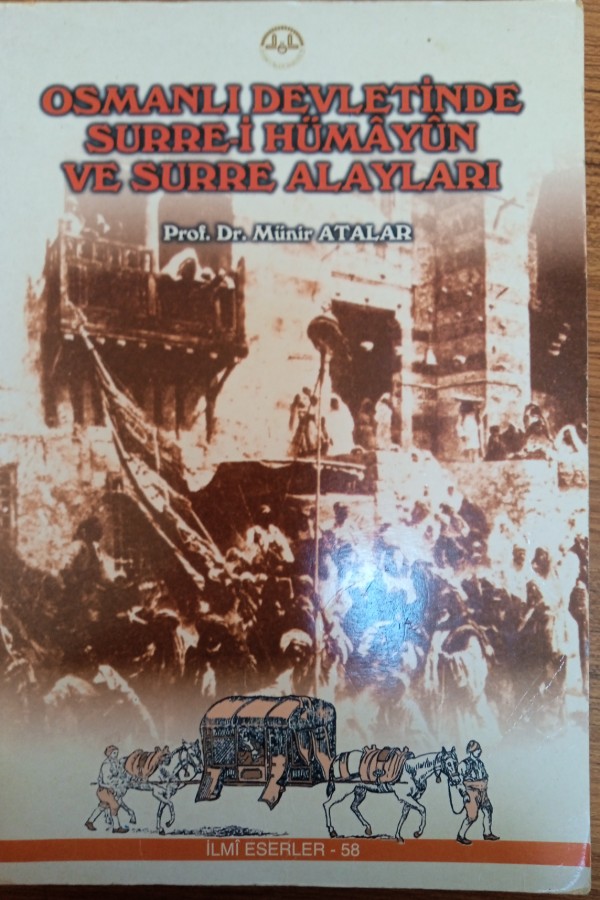 Osmanlı devleti surre-i hümâyun ve süre alayları