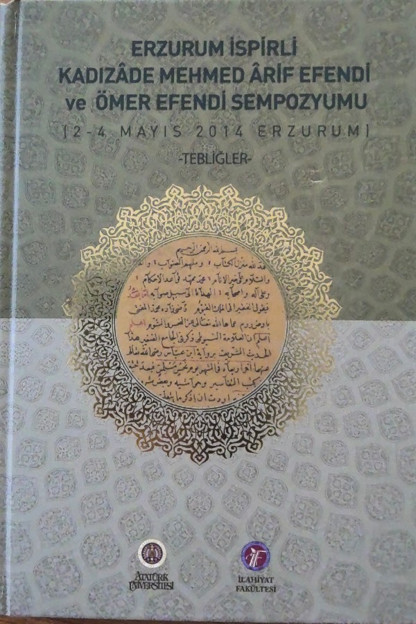 Erzurum İspirli Kadizade Mehmed Arif Efendi ce Ömer Efendi Sempozyumu