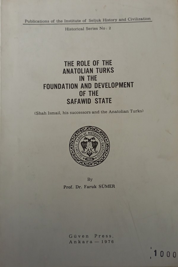 Safevi Devleti'nin kuruluşu ve gelişmesinde anadolu Türklerinin rolü