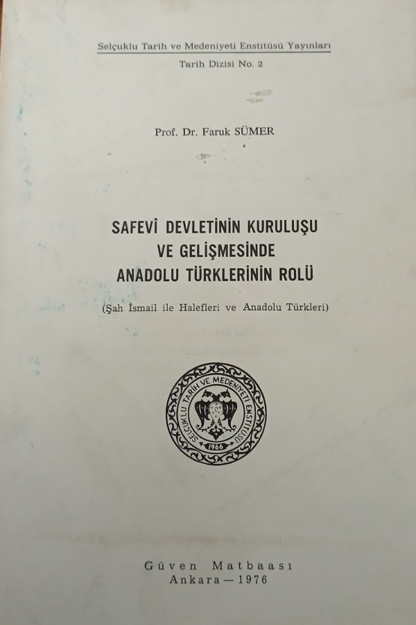 Safevi Devleti'nin kuruluşu ve gelişmesinde anadolu Türklerinin rolü