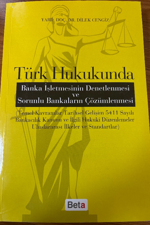 Türk Hukukunda Banka İşletmesinin Denetlenmesi Ve Sorunlu Bankaların Çözümlenmesi