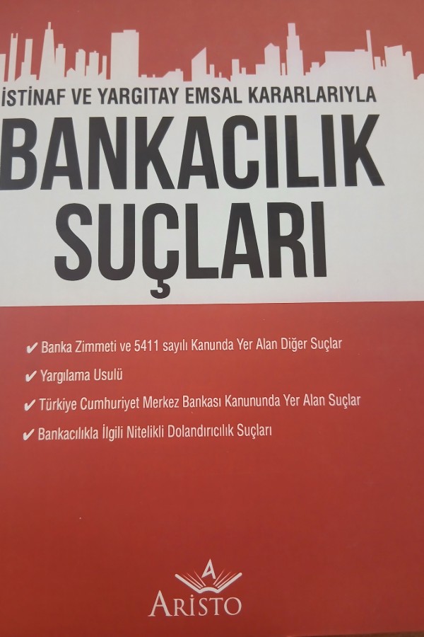 İstinaf ve yargıtay emsal kararlarıyla bankacılık suçları