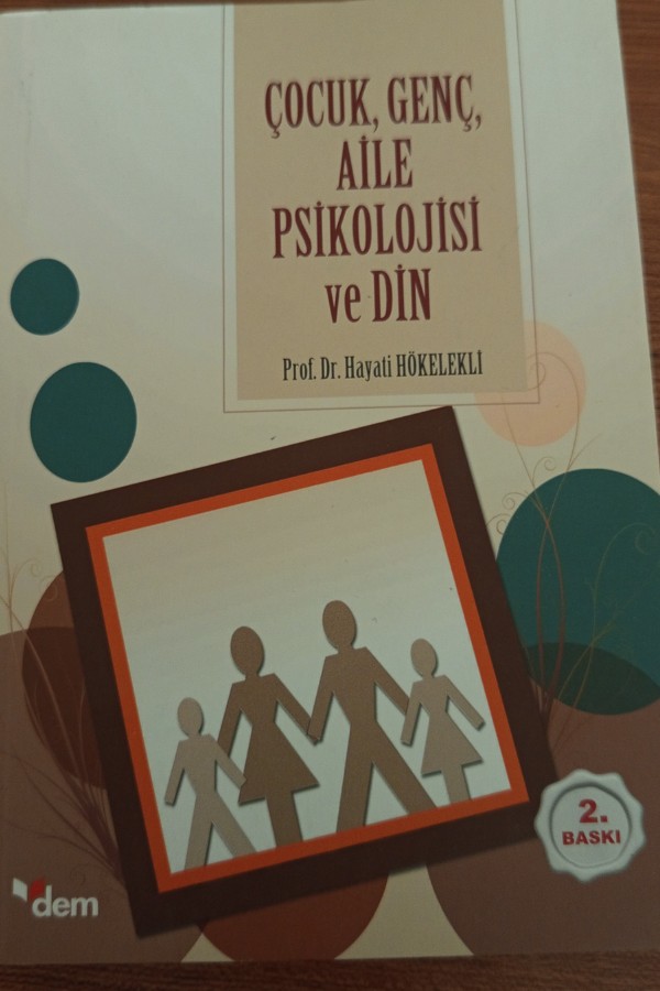 Çocuk, genç,aile psikolojisi ve din