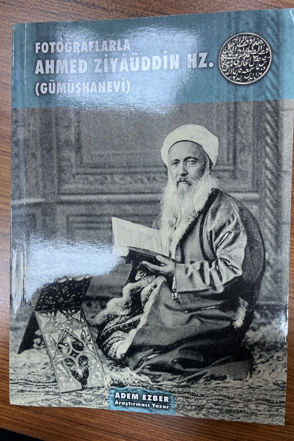 Fotoğraflarla ahmed ziyaüddin hz.