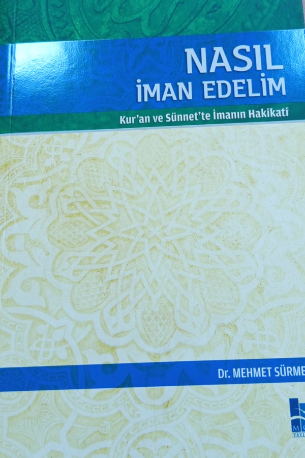 Nasıl iman edelim kuran ve sünnette imanın hakikati