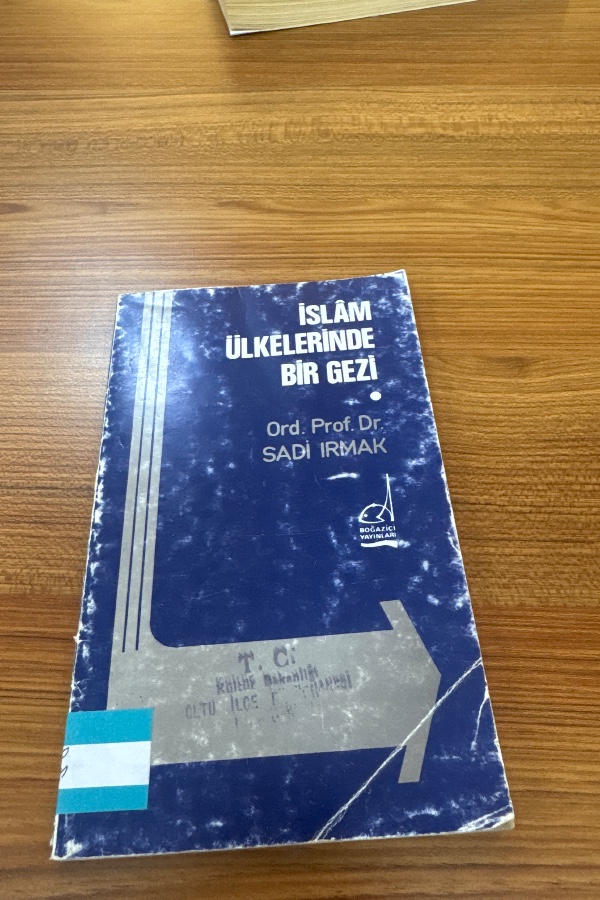 İSLAM ÜLKELERİNDE BİR GEZİ