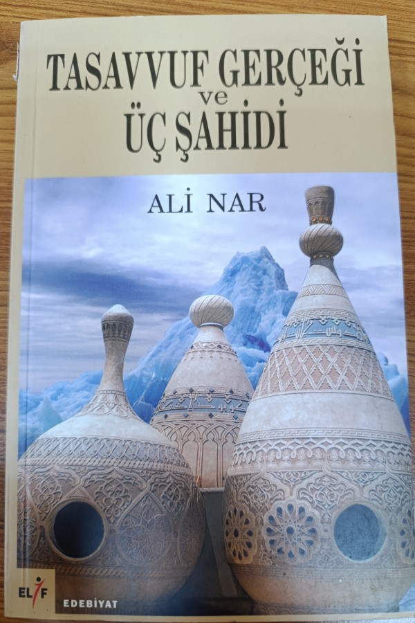 Taavvuf Gerçeği ve Üç Şahidi