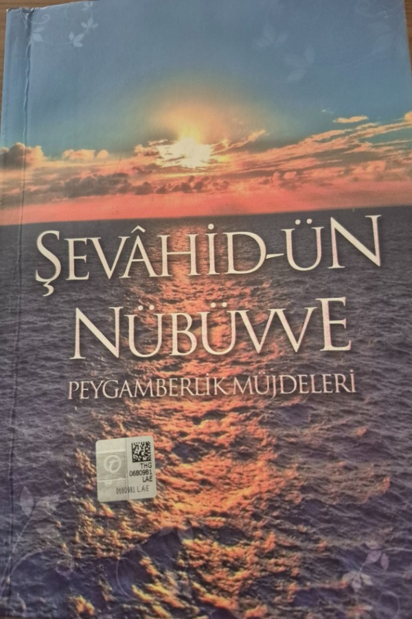 ŞEVAHİD-ÜN NÜBÜVVE PEYGAMBERLİK MÜJDELERİ