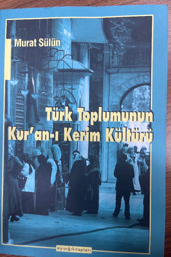 Türk Toplumunun Kur’an-ı Kerim