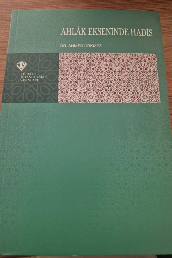 AHLAK EKSENİNDE HADİS