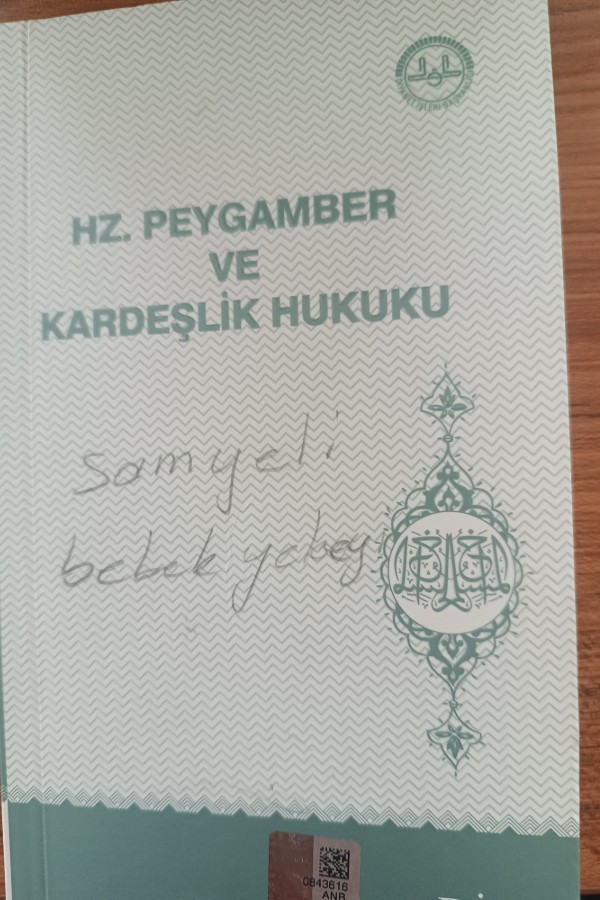 Hz.PEYGAMBER VE KARDEŞLİK HUKUKU