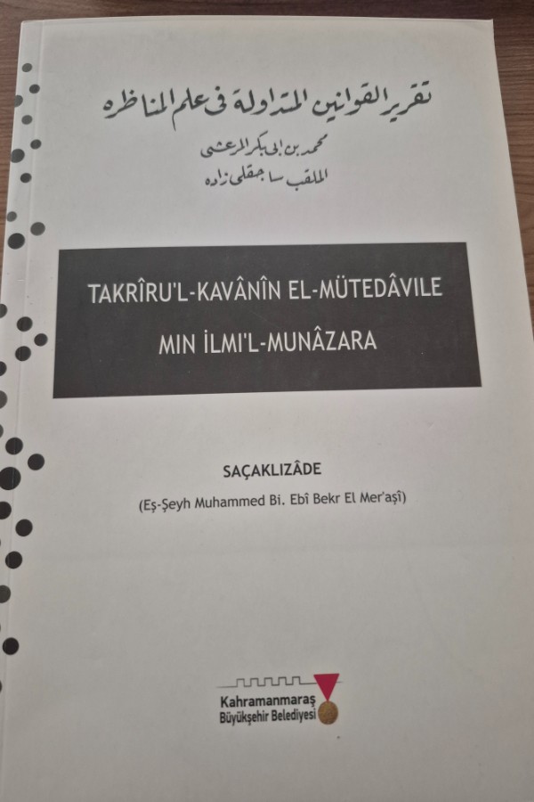 Takrîru'l-kavânîn El-Mütedâvıle Mın İlmıl- Munâzara