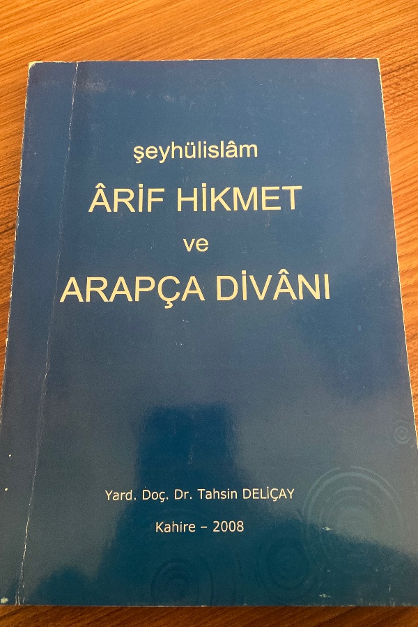Şeyhülislam Arif Hikmet ve Arapça divanı